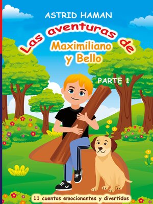 cover image of Las aventuras de Maximiliano y su mejor amigo Bello, parte 1
